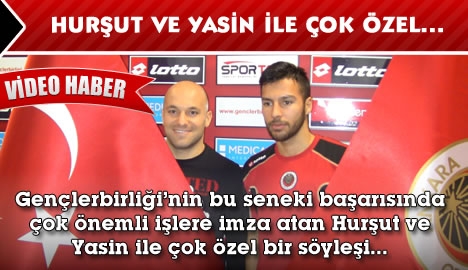 Yasin ve Hurşut ile çok özel bir söyleşi....