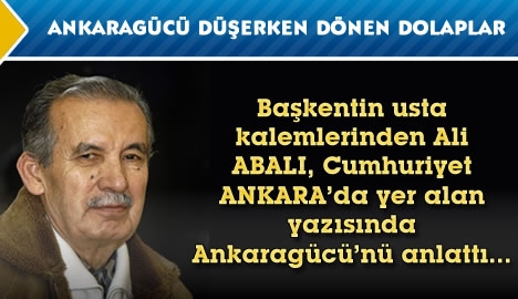 Ankaragücü düşerken dönen dolaplar...