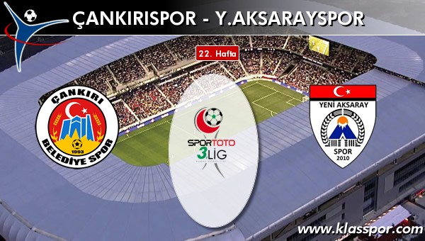Çankırıspor - Y. Aksarayspor maç kadroları belli oldu...