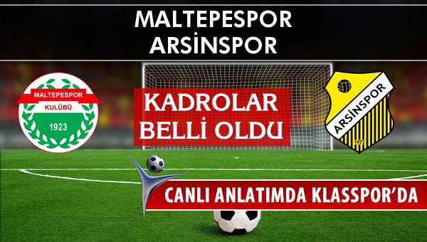 Maltepespor - Arsinspor maç kadroları belli oldu...
