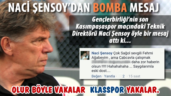 Naci Şensoy, Cavcav için öyle bir mesaj attı ki!