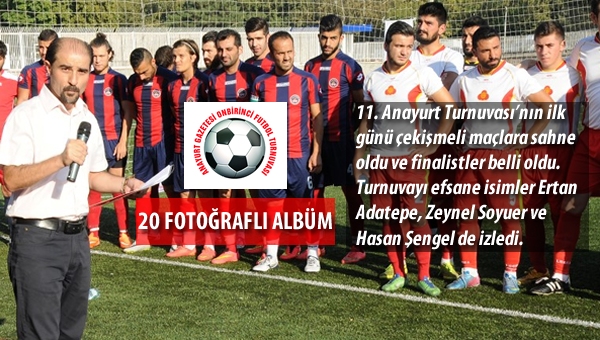 11. Anayurt Turnuvası'nda finalistler belli oldu