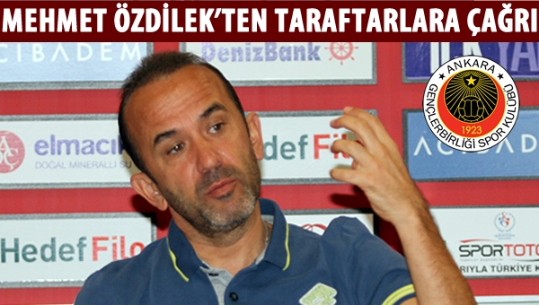 Mehmet Özdilek, taraftardan destek istedi