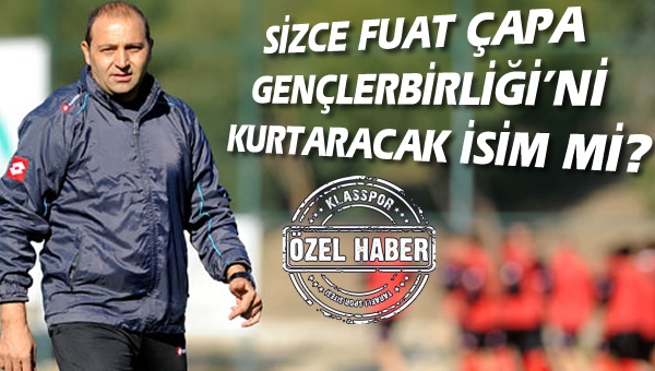 Gençlerbirliği'nde 3. Fuat Çapa dönemi...