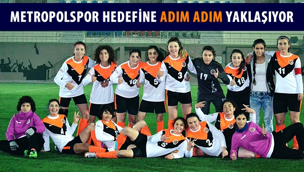 Metropolspor zirveye gözünü dikti!