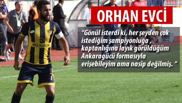 Orhan Evci'den veda mesajı