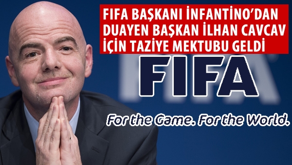 Infantino'dan Cavcav için taziye mektubu