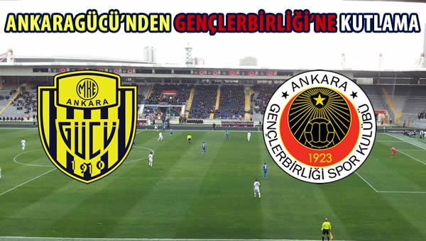 Ankaragücü'nden Gençlerbirliği'ne kutlama