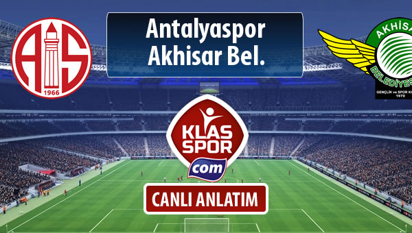 Antalyaspor - Akhisar Bel. sahaya hangi kadro ile çıkıyor?