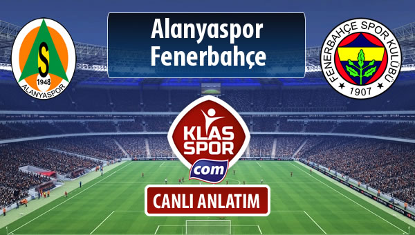 İşte Alanyaspor - Fenerbahçe maçında ilk 11'ler