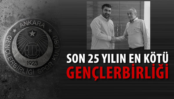 Son 25 yılın en kötü Gençlerbirliği