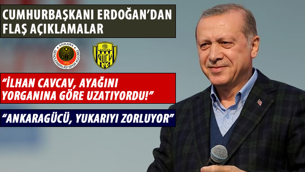 Cumhurbaşkanı Erdoğan: "Yılların kulübü Ankaragücü, Süper Lig'de yok!"