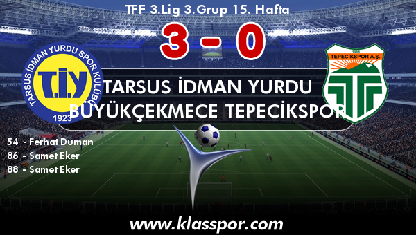 Tarsus İdman Yurdu 3 - Büyükçekmece Tepecikspor 0