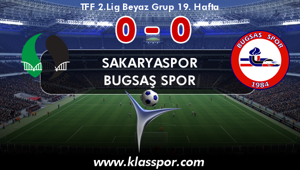 Sakaryaspor 0 - Bugsaş Spor 0