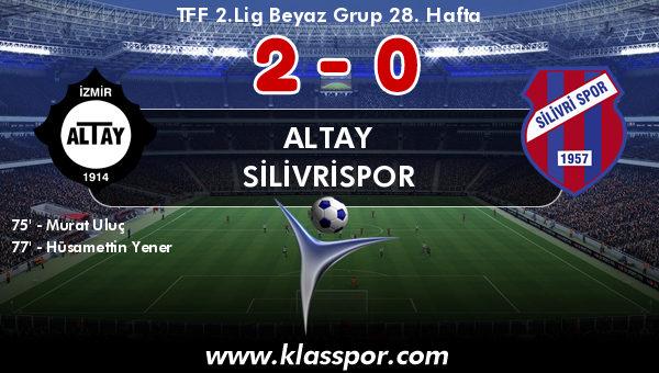 Altay 2 - Silivrispor 0