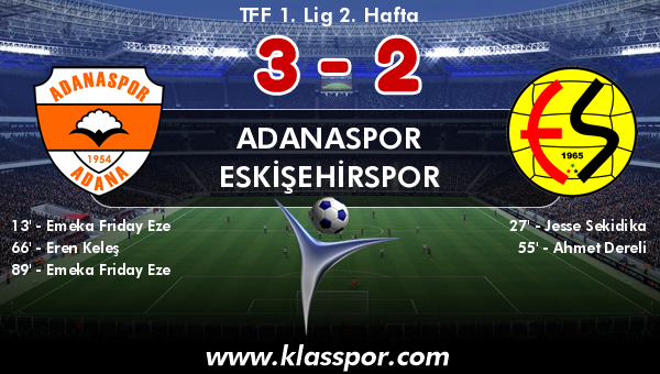 Adanaspor 3 - Eskişehirspor 2
