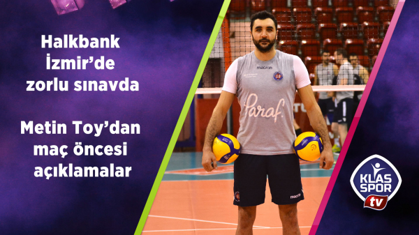 Halkbank İzmir'de zorlu sınavda 