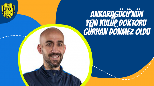 Ankaragücü'nün yeni kulüp doktoru Gürhan Dönmez oldu