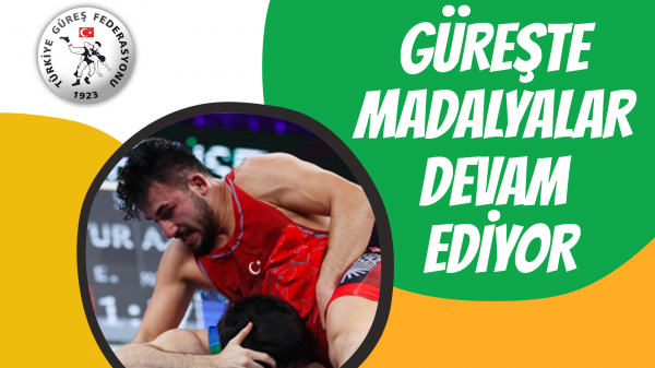 Güreşte madalyalar devam ediyor