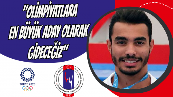 "Olimpiyatlara en büyük aday olarak gideceğiz"