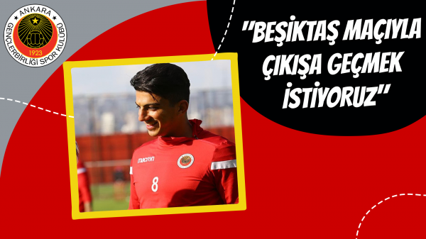 "Beşiktaş maçıyla çıkışa geçmek istiyoruz"