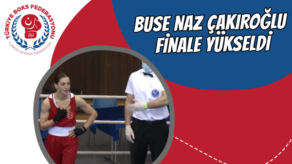 Buse Naz Çakıroğlu Finale yükseldi