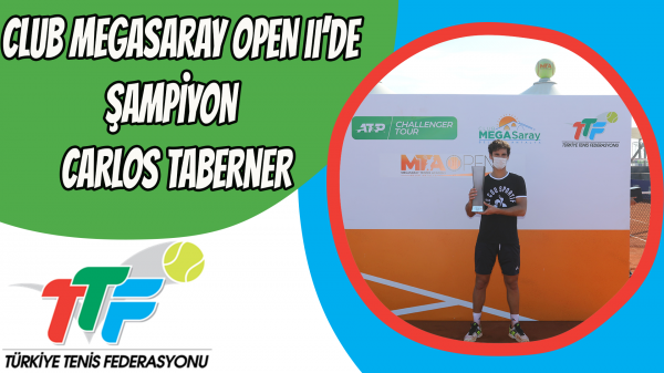 Club Megasaray Open II’de Şampiyon Carlos Taberner