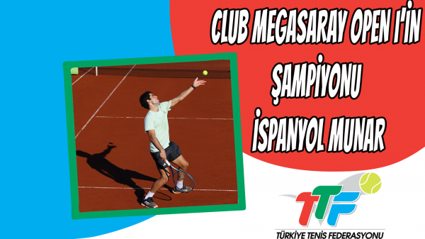 Club Megasaray Open I’in Şampiyonu İspanyol Munar