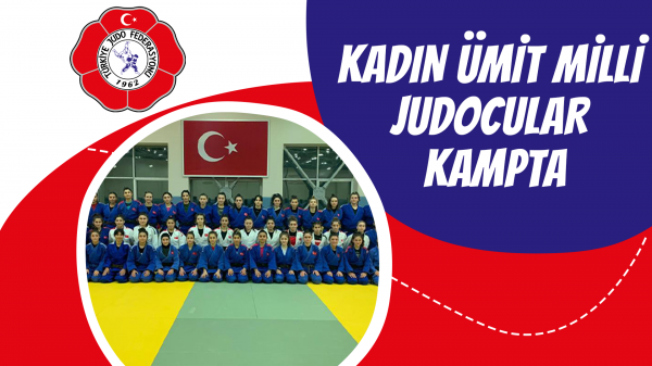 Kadın Ümit Milli judocular  kampta