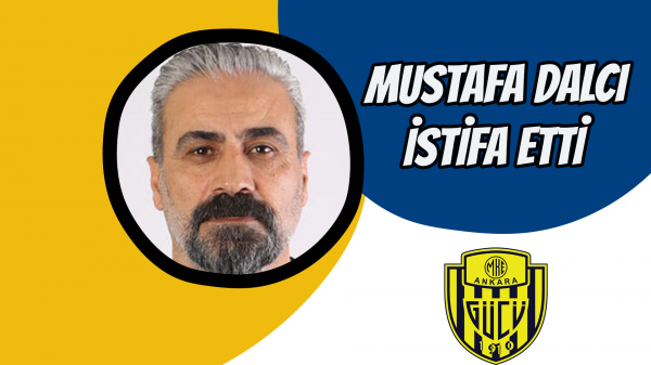 Mustafa Dalcı istifa etti