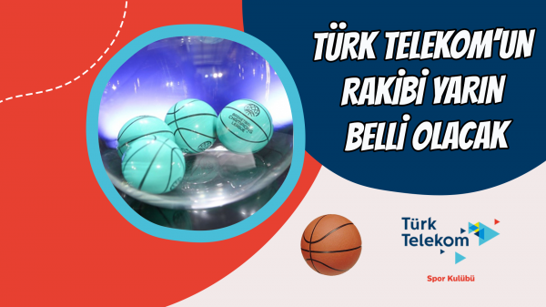 Türk Telekom’un rakibi yarın belli olacak