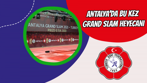 Antalya’da bu kez Grand Slam heyecanı