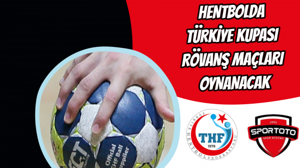 Hentbolda Türkiye Kupası rövanş maçları oynanacak