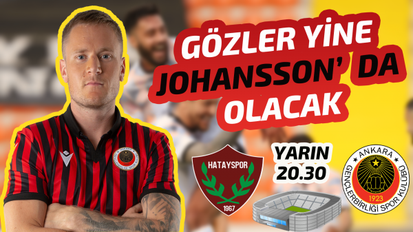 Gözler yine Johansson’da olacak