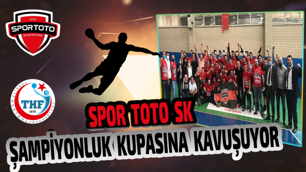 Spor Toto SK Şampiyonluk Kupasına Kavuşuyor
