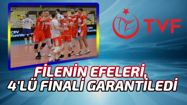 Filenin Efeleri, 4'lü finali garantiledi