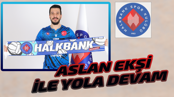 Halkbank Aslan Ekşi ile devam ediyor