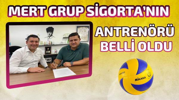 Mert Grup Sigorta’nın antrenörü belli oldu 