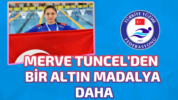 Merve Tuncel'den bir altın madalya daha