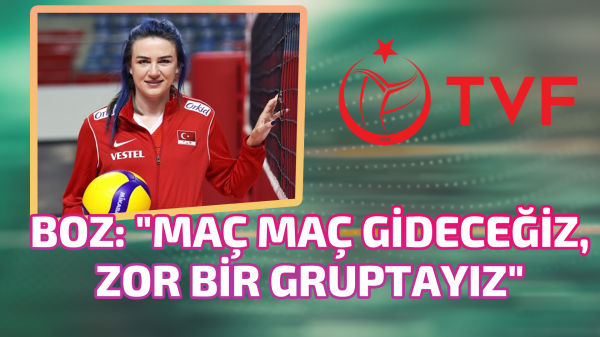 Meryem Boz: "Maç maç gideceğiz, zor bir gruptayız"