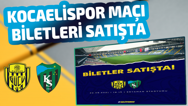 Ankaragücü’nde Kocaelispor maçı biletleri satışta