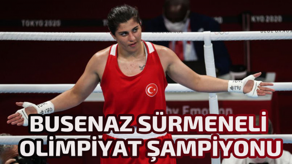 Busenaz Sürmeneli olimpiyat şampiyonu