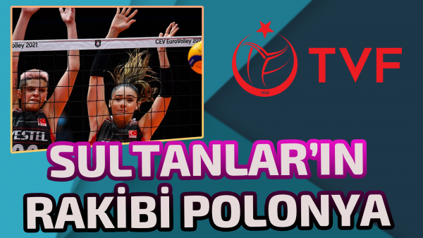 Filenin Sultanları'nın rakibi Polonya