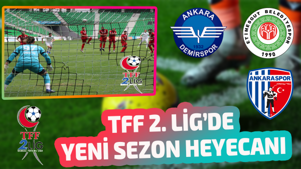 TFF 2. Lig’de yeni sezon heyecanı