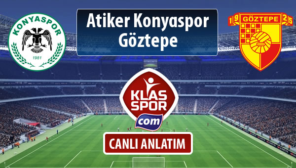 İşte Atiker Konyaspor - Göztepe maçında ilk 11'ler