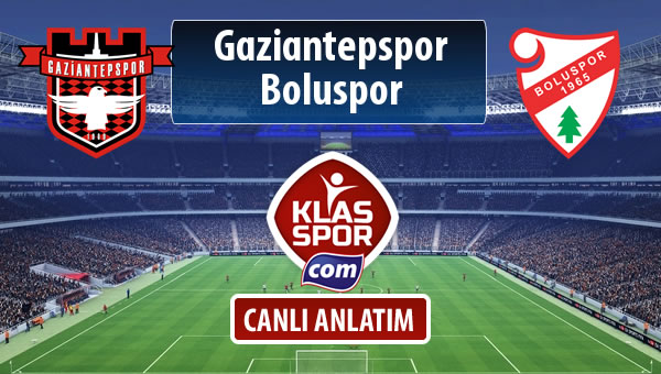 Gaziantepspor - Boluspor maç kadroları belli oldu...
