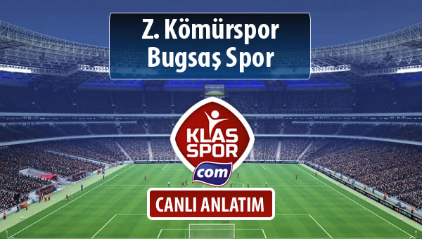 İşte Z. Kömürspor - Bugsaş Spor maçında ilk 11'ler