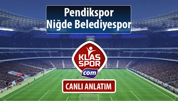 Pendikspor - Niğde Belediyespor sahaya hangi kadro ile çıkıyor?