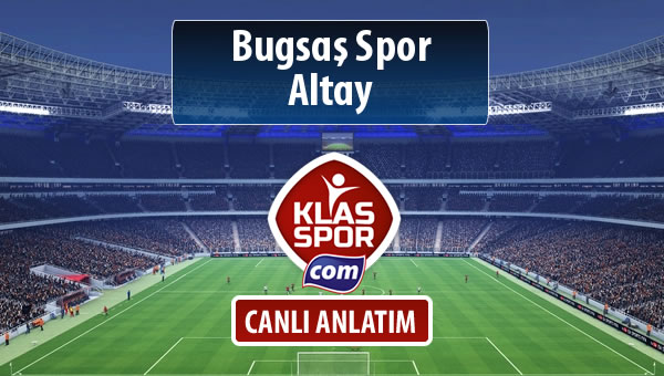 Bugsaş Spor - Altay maç kadroları belli oldu...