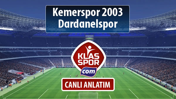 Kemerspor 2003 - Dardanelspor sahaya hangi kadro ile çıkıyor?